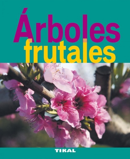 [9788492678853] Árboles frutales (Jardinería y plantas)