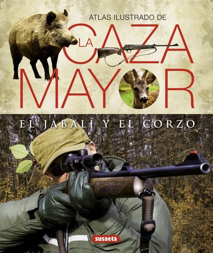 [9788430551156] Atlas ilustrado de la caza mayor del jabalí y del corzo