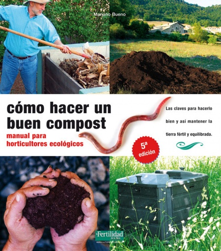 [9788493828912] Como hacer un buen compost manual para horticultures ecologicos