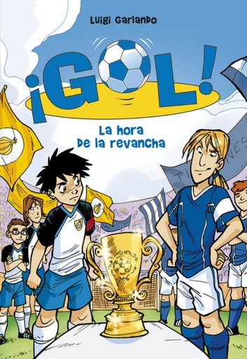 [9788484417132] Gol 10. La hora de la revancha