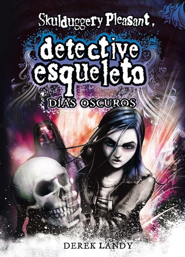 [9788467548020] Detective Esqueleto. Días oscuros (Skulduggery Pleasant)