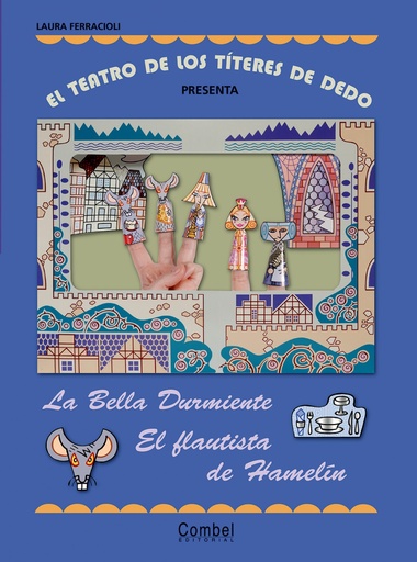 [9788498255614] El teatro de los títeres de dedo presenta... La bella durmiente / El flautista de Hamelín