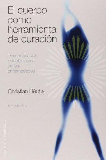 [9788497775601] El cuerpo como herramienta de curación