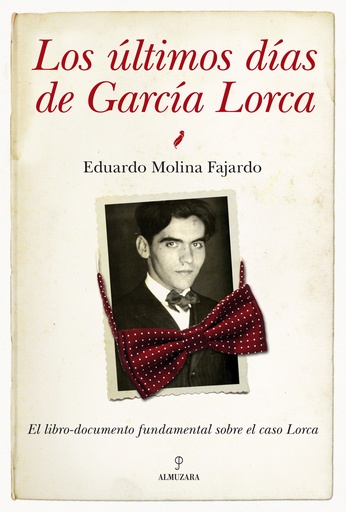 [9788492924509] Los últimos días de García Lorca