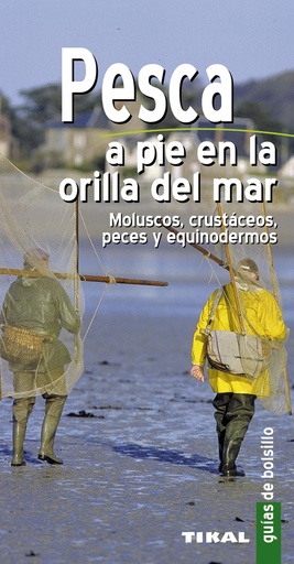 [9788499281117] Pesca a pie en la orilla del mar. Moluscos, crustáceos, peces y equinodermos