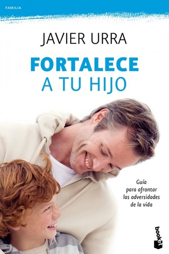 [9788408104261] Fortalece a tu hijo