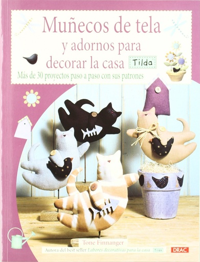 [9788498742039] Muñecos de tela y adornos para decorar la casa tilda