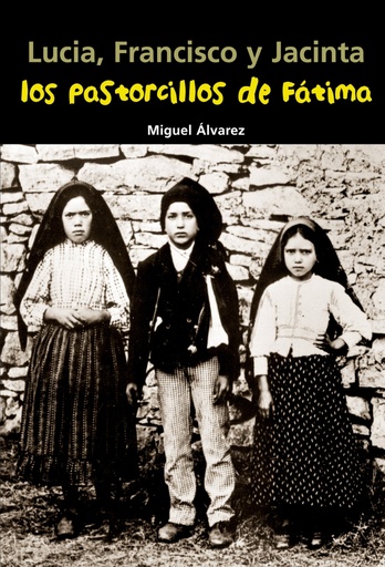 [9788421843345] Los pastorcillos de Fátima (Lucia, Francisco y Jacinta)