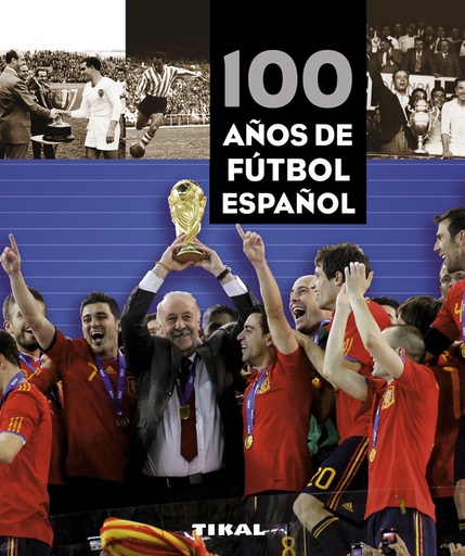 [9788499280981] 100 años de fútbol español