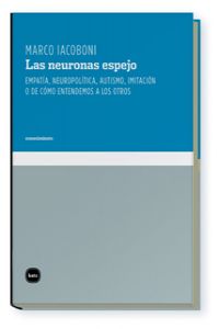 [9788496859548] Las neuronas espejo