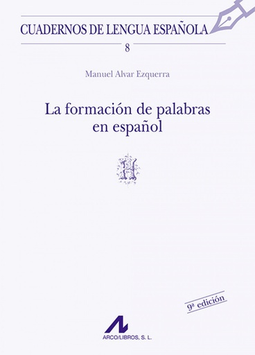 [9788476351277] La formación de palabras en español (H)