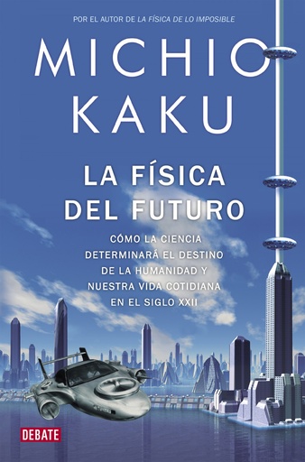 [9788499920115] La física del futuro