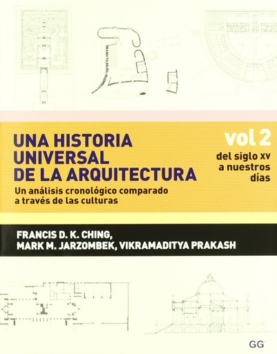 [9788425223891] Una historia universal de la arquitectura. Un análisis cronológico comparado a t