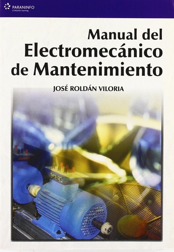 [9788428328616] Manual del electromecanico de mantenimiento