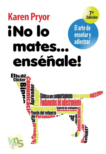 [9788493323295] ¡No lo mates....enseñale!