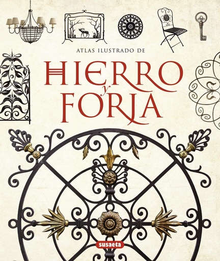 [9788467717570] Atlas ilustrado hierro y forja