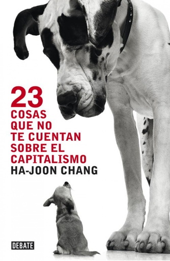 [9788499921365] 23 cosas que no te cuentan sobre el capitalismo