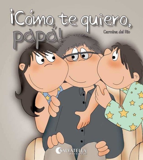 [9788484126591] Cómo te quiero, papá!