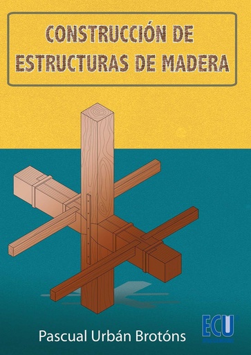 [9788499486772] Construcción de estructuras de madera