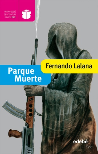 [9788468304281] PARQUE MUERTE. Ganador Modalidad Infantil (edición XX Premio Edebé)