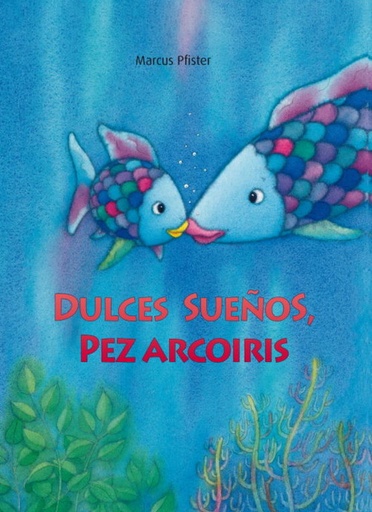 [9788448833855] Dulces sueños, pez Arcoíris