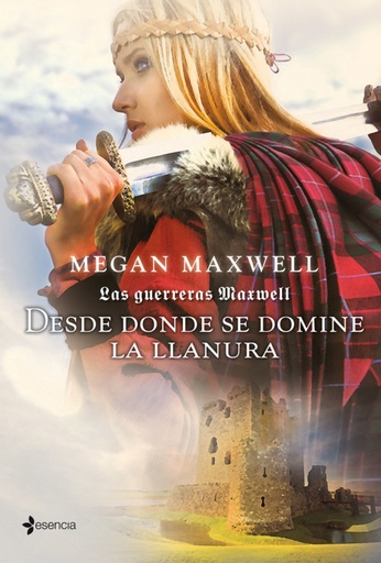 [9788408007562] Las guerreras Maxwell. Desde donde se domine la llanura