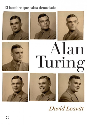 [9788495348302] Alan Turing. El hombre que sabía demasiado