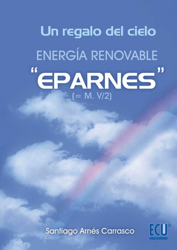 [9788499486550] Un regalo del cielo. Energía renovable ´Eparnes´