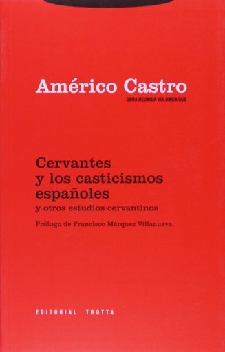 [9788481645101] Cervantes y los casticismos españoles y otros estudios cervantinos