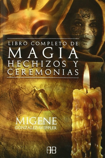 [9788496111592] LIBRO COMPLETO DE MAGIA, HECHIZOS Y CEREMONIAS, EL