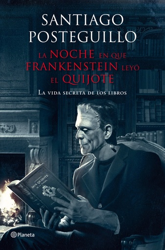 [9788408009610] LA NOCHE EN QUE FRANKENSTEIN LEYO EL QUIJOTE