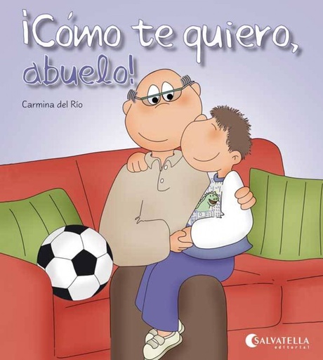 [9788484127321] ¡Cómo te quiero, abuelo!