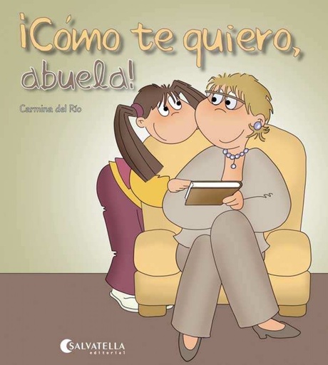 [9788484127314] ¡Como te quiero, abuela!