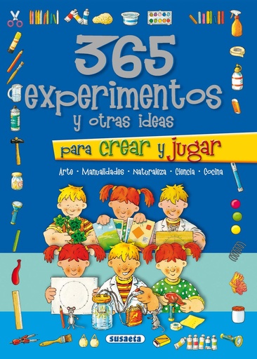 [9788467720273] 365 experimentos y otras ideas para crear y jugar