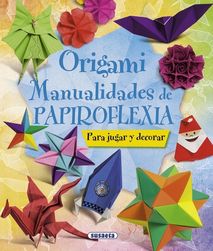 [9788467716887] MANUALIDADES PAPIROFLEXIA