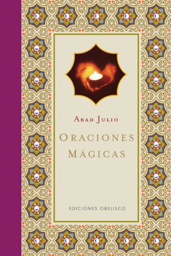 [9788497776851] ORACIONES MAGICAS (ESPIRITUALIDAD Y VIDA INTERIOR)