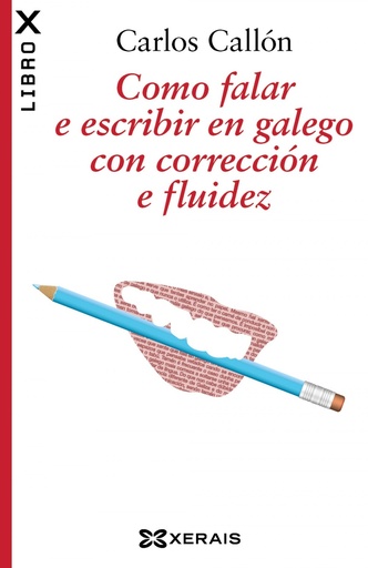 [9788499144474] COMO FALAR E ESCRIBIR EN GALEGO CON CORRECCION E FLUIDEZ