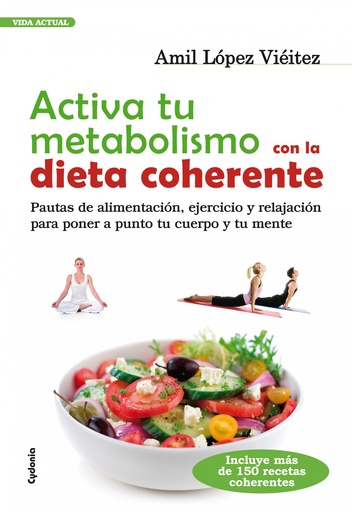 [9788493563493] Activa tu metabolismo con la Dieta Coherente