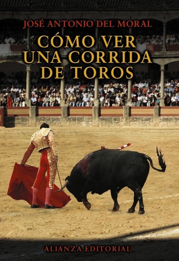 [9788420693538] Cómo ver una corrida de toros