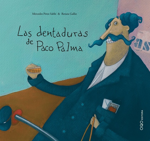 [9788496573864] Las dentaduras de Paco Palma