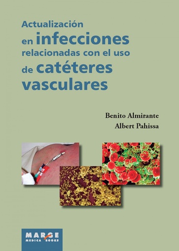 [9788415340713] Actualizacion infecciones relacionadas uso cateteres vasculares