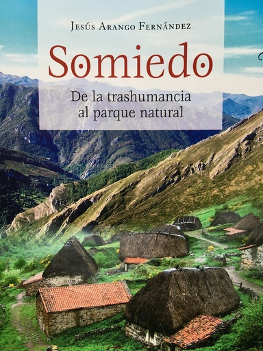 [9788483673690] Somiedo. De la trashumancia al parque natural (coleccion asturias)