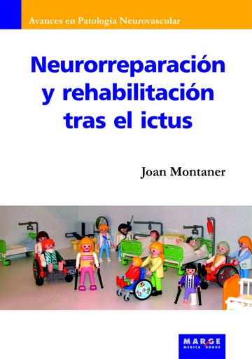 [9788492442829] Neurorreparación y rehabilitación tras el ictus