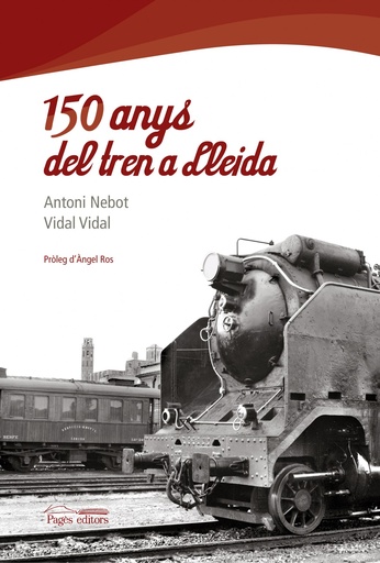 [9788497799768] 150 anys del tren a Lleida