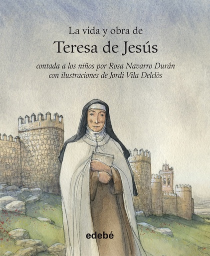 [9788468308036] La vida y obra de Teresa de Jesús contada a los niños