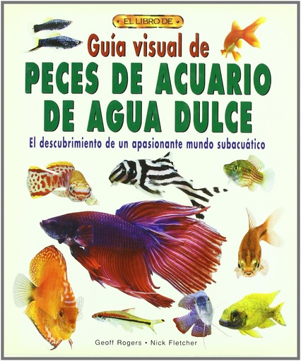 [9788488893055] Guia visual de peces de acuario de agua dulce