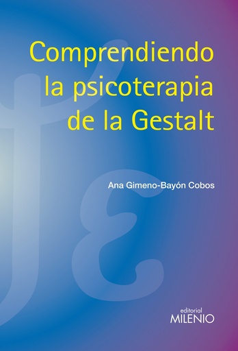 [9788497434874] Comprendiendo la psicoterapia de la Gestalt