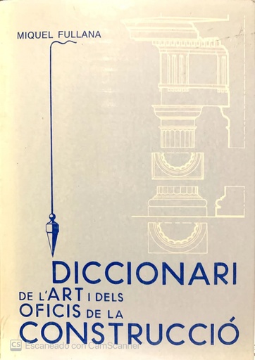 [9788427307438] Diccionari de l´art i dels oficis de la construcci