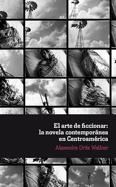 [9788484896838] Arte de ficcionar: novela contemporanea en centroamerica