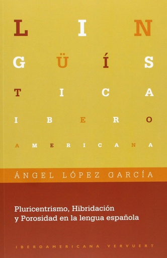 [9788484895336] Pluricentrismo hibridacion y porosidad en lengua española